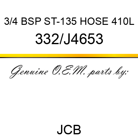 3/4 BSP ST-135 HOSE 410L 332/J4653