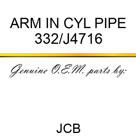 ARM IN CYL PIPE 332/J4716