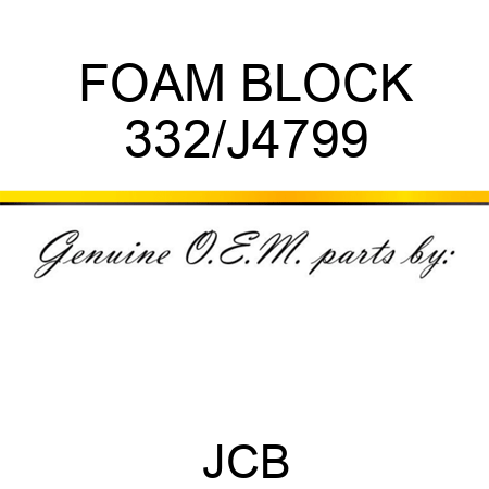 FOAM BLOCK 332/J4799