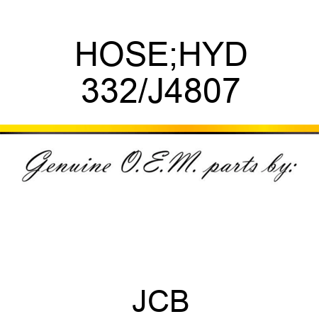 HOSE;HYD 332/J4807