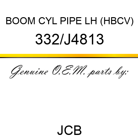 BOOM CYL PIPE LH (HBCV) 332/J4813