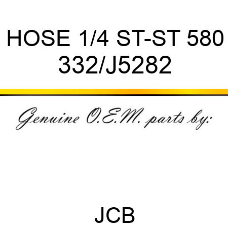 HOSE 1/4 ST-ST 580 332/J5282