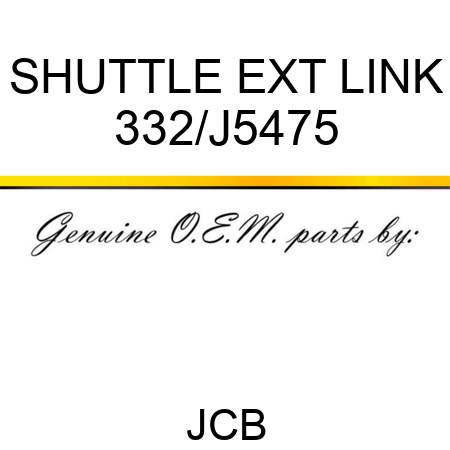 SHUTTLE EXT LINK 332/J5475