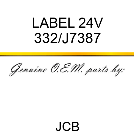 LABEL 24V 332/J7387
