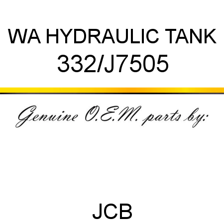 WA HYDRAULIC TANK 332/J7505