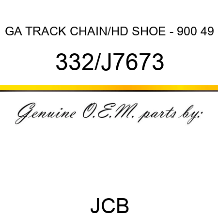 GA TRACK CHAIN/HD SHOE - 900 49 332/J7673