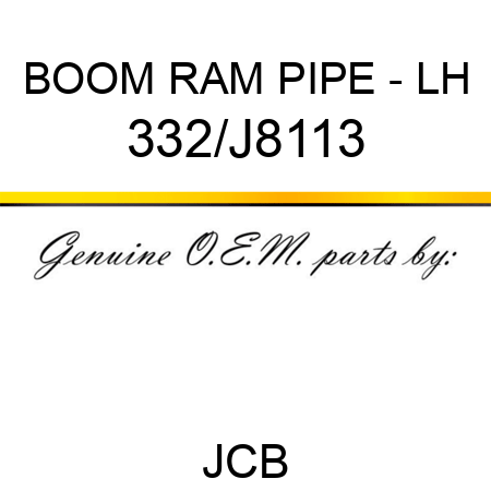 BOOM RAM PIPE - LH 332/J8113