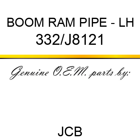 BOOM RAM PIPE - LH 332/J8121