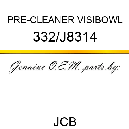 PRE-CLEANER VISIBOWL 332/J8314