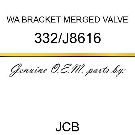 WA BRACKET MERGED VALVE 332/J8616