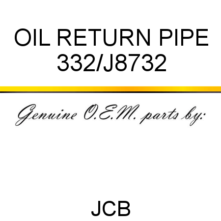 OIL RETURN PIPE 332/J8732
