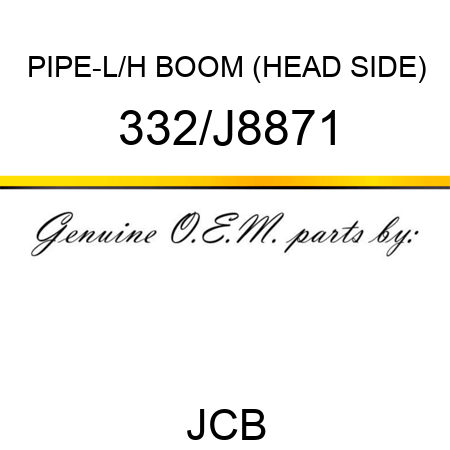 PIPE-L/H BOOM (HEAD SIDE) 332/J8871