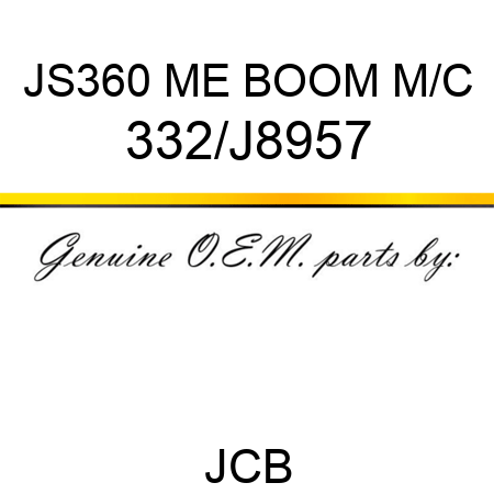 JS360 ME BOOM M/C 332/J8957