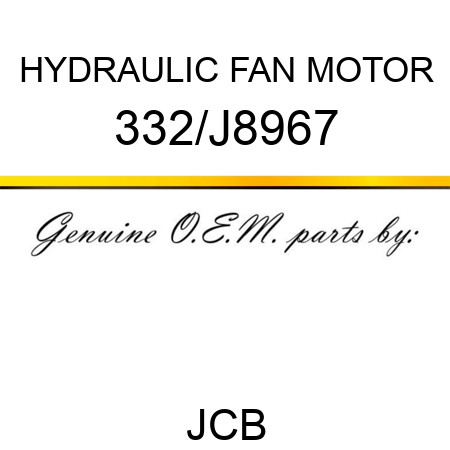 HYDRAULIC FAN MOTOR 332/J8967