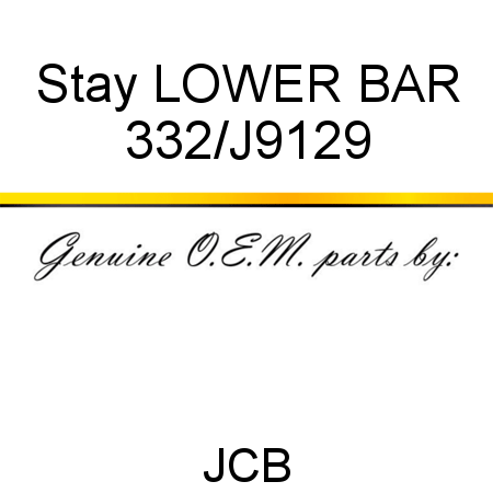 Stay, LOWER BAR 332/J9129