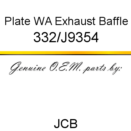 Plate, WA Exhaust Baffle 332/J9354