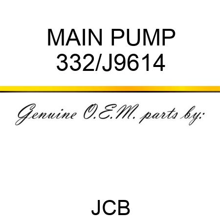 MAIN PUMP 332/J9614