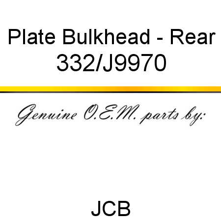 Plate, Bulkhead - Rear 332/J9970
