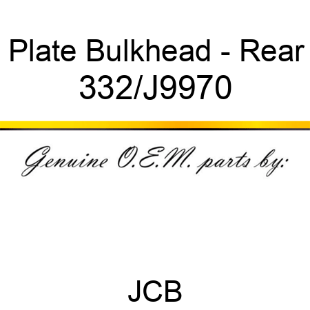 Plate, Bulkhead - Rear 332/J9970