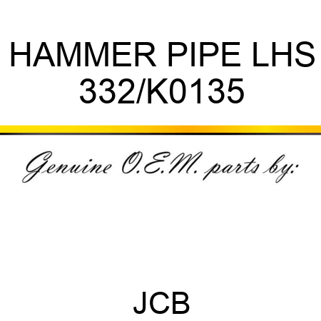HAMMER PIPE LHS 332/K0135
