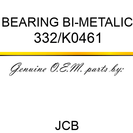 BEARING BI-METALIC 332/K0461