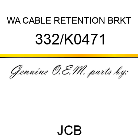 WA CABLE RETENTION BRKT 332/K0471