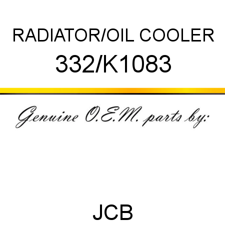 RADIATOR/OIL COOLER 332/K1083