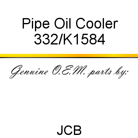 Pipe, Oil Cooler 332/K1584