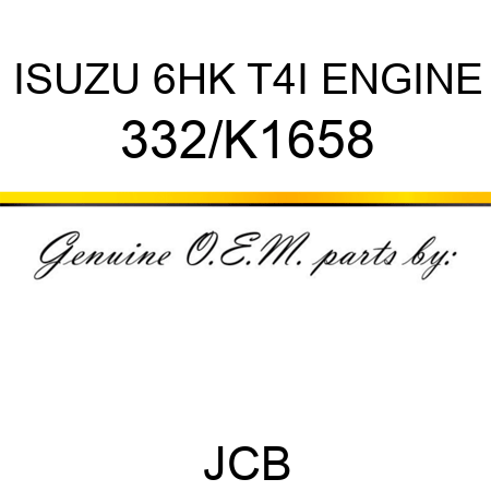 ISUZU 6HK T4I ENGINE 332/K1658
