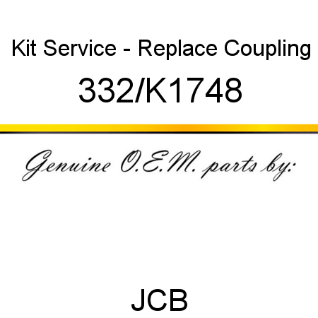 Kit, Service - Replace Coupling 332/K1748
