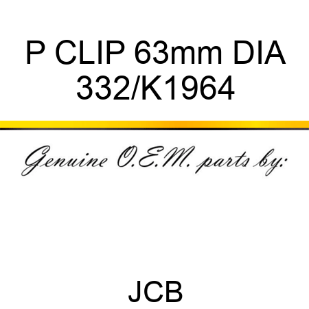 P CLIP, 63mm DIA 332/K1964