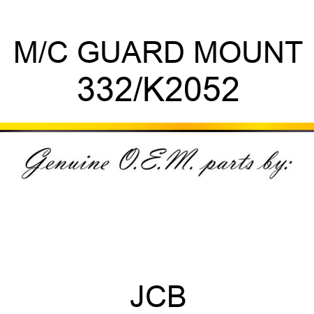 M/C GUARD MOUNT 332/K2052
