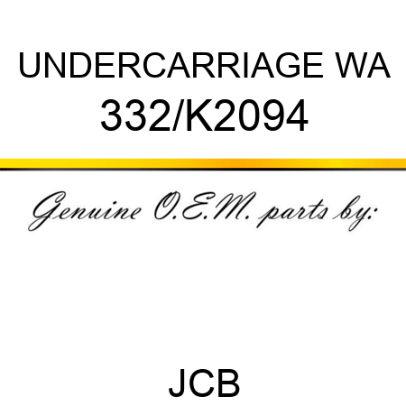 UNDERCARRIAGE WA 332/K2094