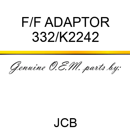 F/F ADAPTOR 332/K2242