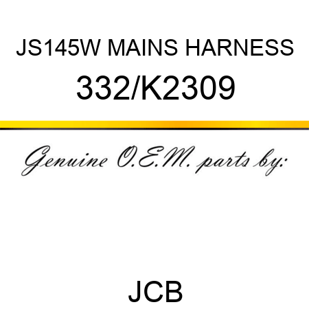 JS145W MAINS HARNESS 332/K2309