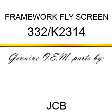 FRAMEWORK FLY SCREEN 332/K2314