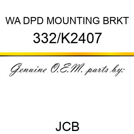 WA DPD MOUNTING BRKT 332/K2407
