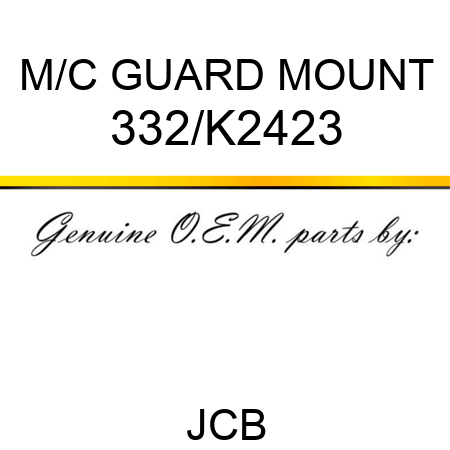 M/C GUARD MOUNT 332/K2423