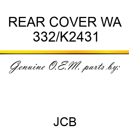REAR COVER WA 332/K2431