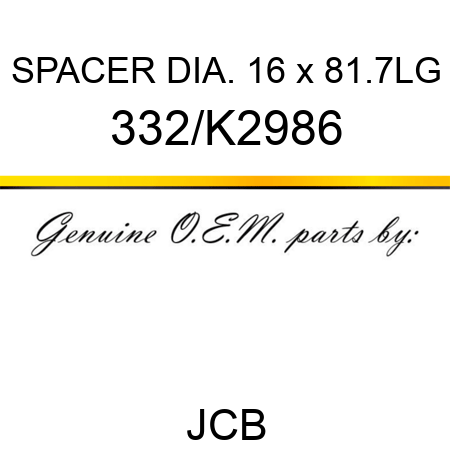 SPACER DIA. 16 x 81.7LG 332/K2986