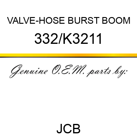 VALVE-HOSE BURST BOOM 332/K3211