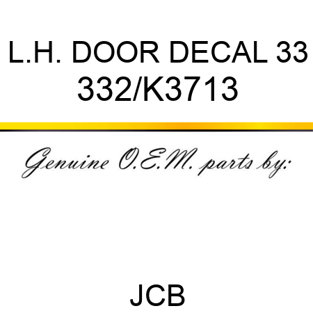 L.H. DOOR DECAL 33 332/K3713