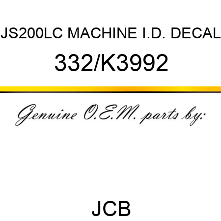 JS200LC MACHINE I.D. DECAL 332/K3992