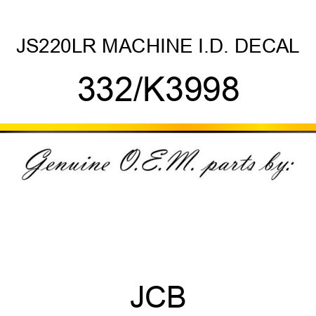 JS220LR MACHINE I.D. DECAL 332/K3998