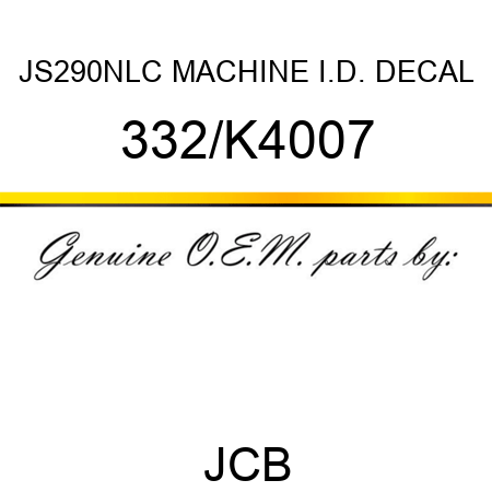 JS290NLC MACHINE I.D. DECAL 332/K4007