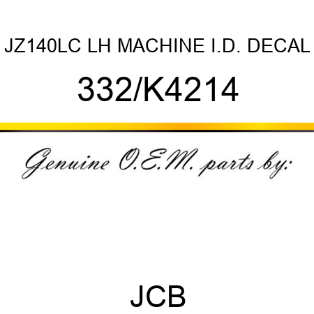 JZ140LC LH MACHINE I.D. DECAL 332/K4214