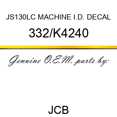 JS130LC MACHINE I.D. DECAL 332/K4240