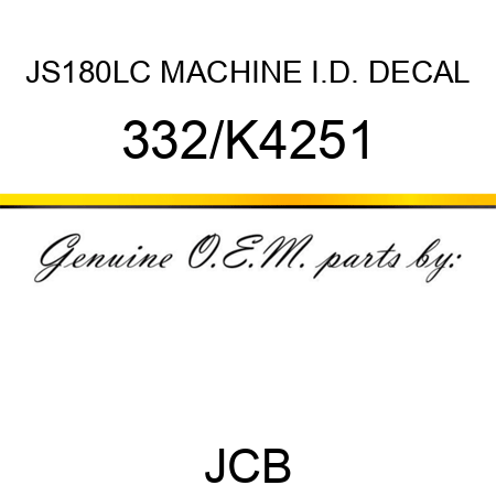 JS180LC MACHINE I.D. DECAL 332/K4251