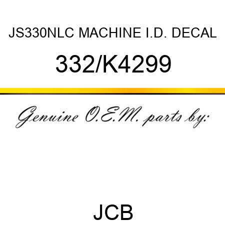 JS330NLC MACHINE I.D. DECAL 332/K4299