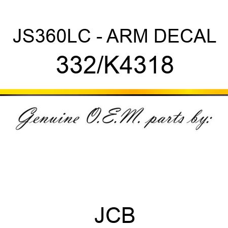 JS360LC - ARM DECAL 332/K4318